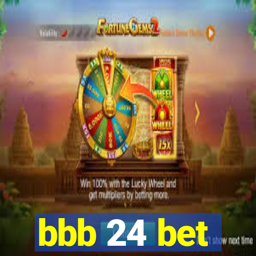 bbb 24 bet